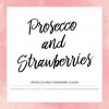 Prosecco & Strawberries - Pink Label Eliquid 50ml